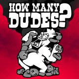 Boxart for the Butterscotch Shenanigans game How Many Dudes?